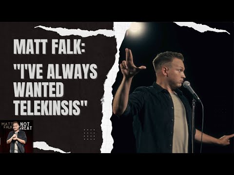 Matt Falk | I've Always Wanted Telekinesis | Not Great