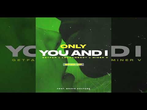 Get Far x LENNYMENDY x Miner V Feat Brave Culture - Only You And I [Sped Up]