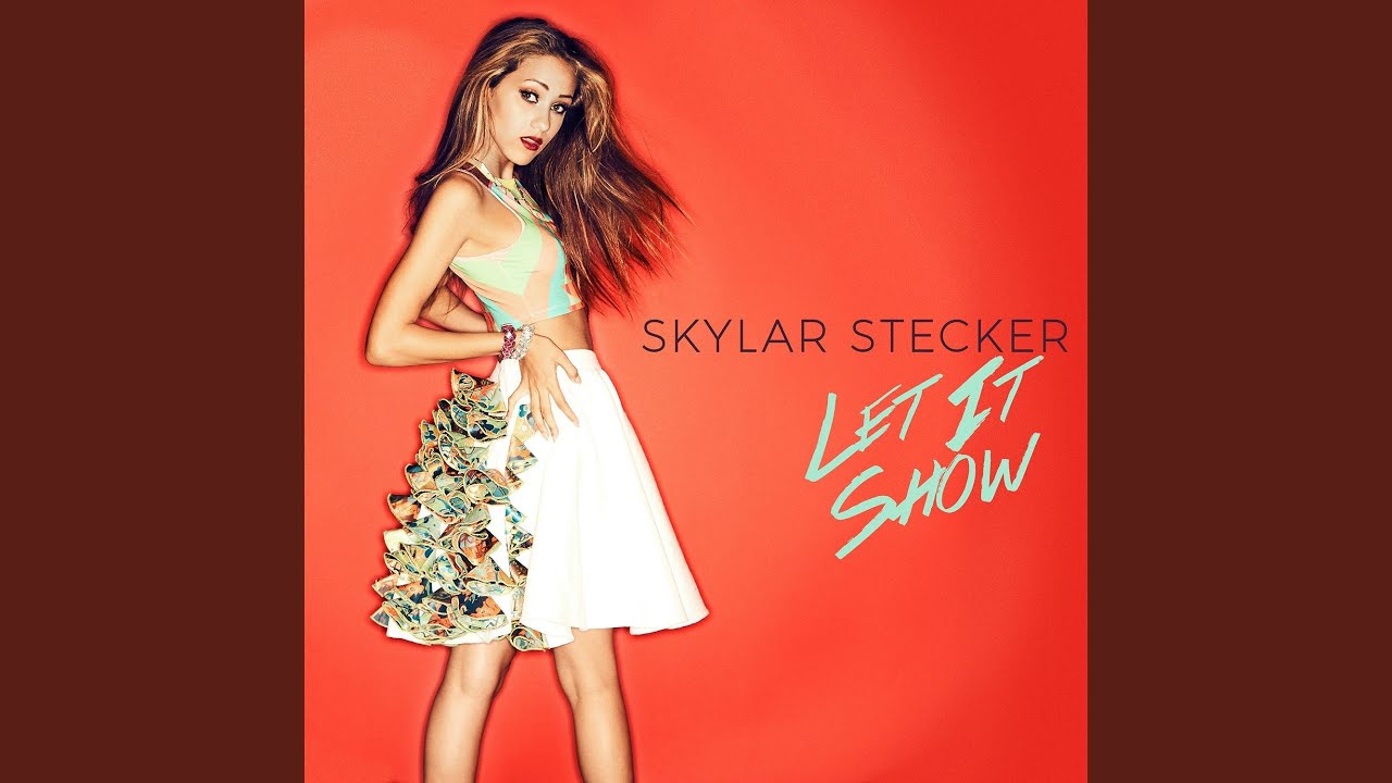 Skylar Stecker — Let It Show