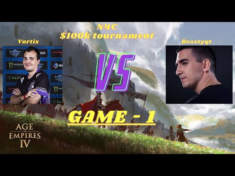 N4C Tournament $100k - AOE 4 - Beastyqt vs Vortix | Game - 1