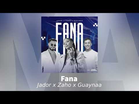 Jador x Zaho - Fana (without Guaynaa)