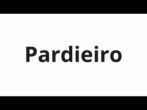 How to pronounce Pardieiro