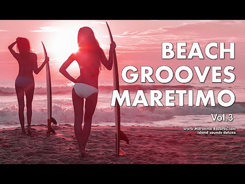DJ Maretimo - Beach Grooves Maretimo Vol.3 (Full Album) 1+ Hours, Chillhouse+Deep House Music Lounge