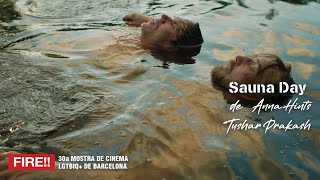 SAUNA DAY | Anna Hints, Tushar Prakash | Tráiler | FIRE!! 2025