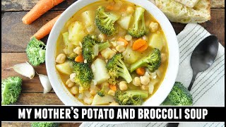My Mother's Potato and Broccoli Soup | Heartwarming One-Pot Recipe