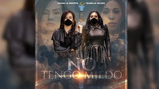 Video No Tengo Miedo de Sarah La Profeta, Isabelle Valdez