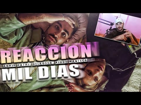 REACCION: Abhir Hathi, Delaossa, Kiddo Manteca - Mil Días