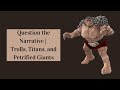 Question the Narrative | Trolls, Titans, and Petrified Giants
