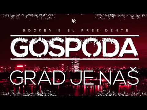GOSPODA - GRAD JE NAS [2014] [prod. Mikac]