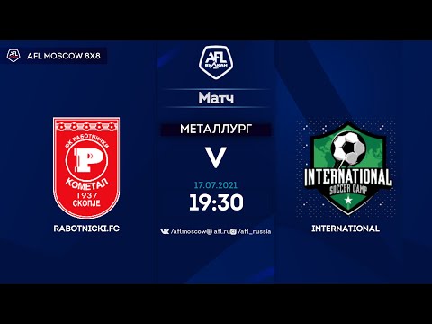 AFL21. United Europe. Division Three (VAO). Day 3. Rabotnicki.FC - International