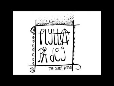 The Sensitives - Flytta På Dej (Alina Devecerski)