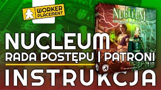 Nucleum: Rada Postępu + Patroni | Zasady Gry | Instrukcja
