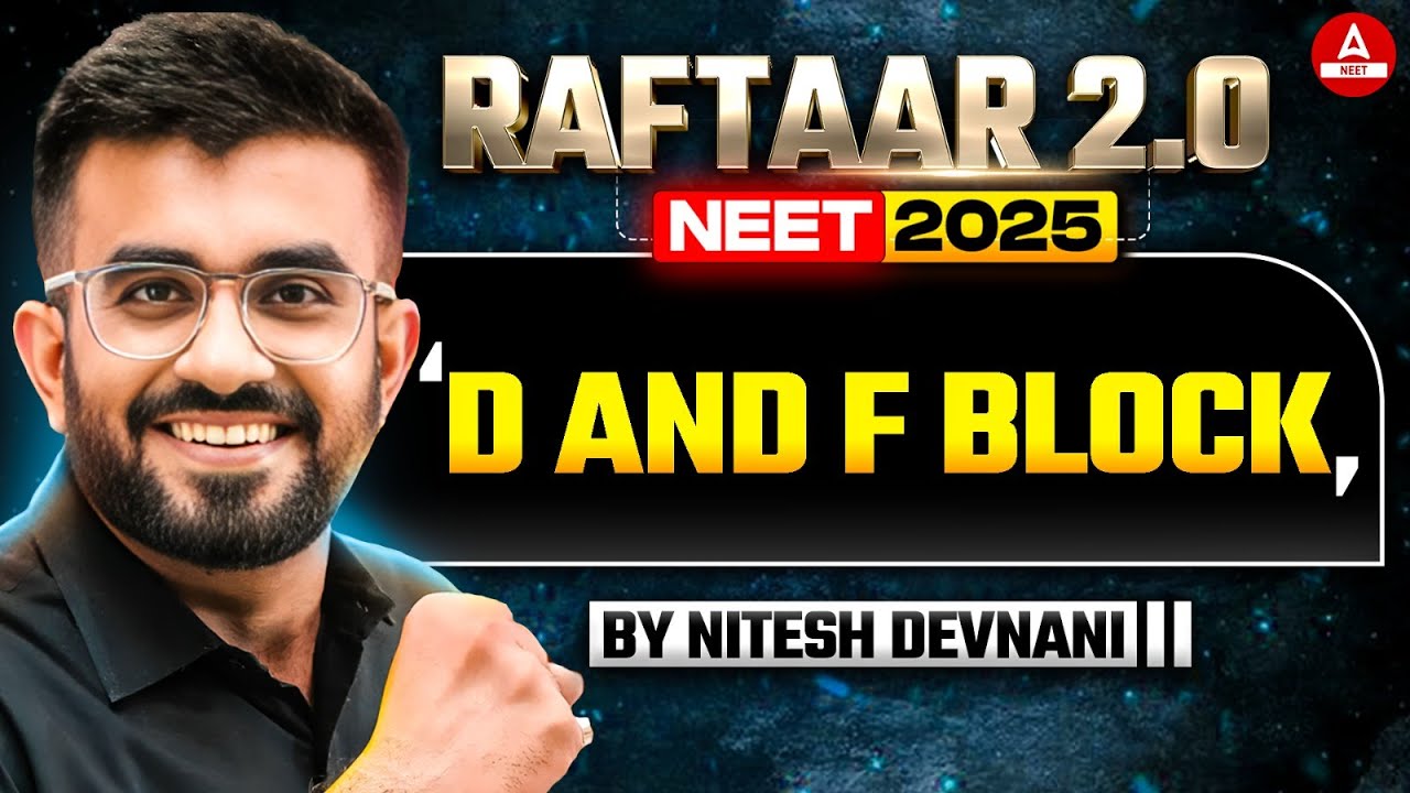 D and F Block Elements Class 12 ONE SHOT | RAFTAAR NEET 2025 | Chemistry in 30 Days | Nitesh Devnani