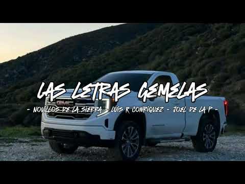 Las letras gemelas - Novillos de la sierra - Luis R conriquez - Joel de la P