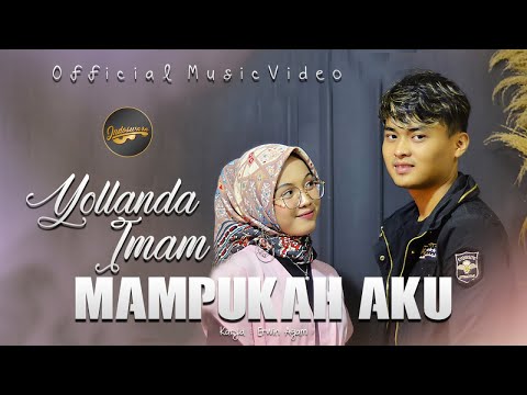 Yollanda Ft. Imam - Mampukah Aku (Official Music Video) - Lagu Melayu Terbaru