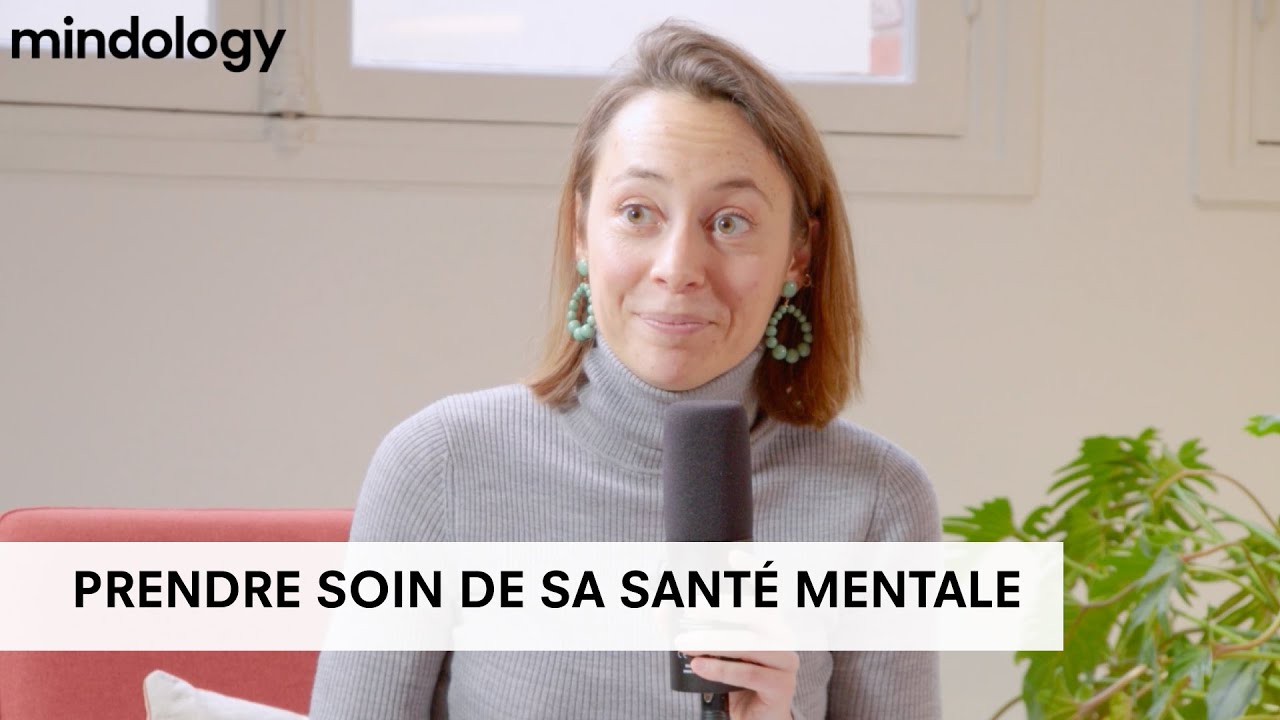 Prendre soin de sa santé mentale au quotidien | Psychologie | MINDOLOGY