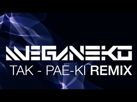 TAK - PAE-KI (meganeko Remix)