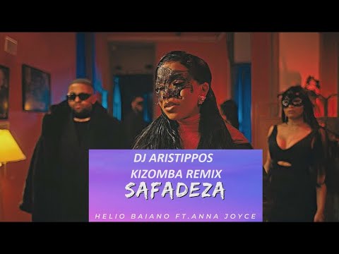 Dj Aristippos - Helio Baiano, Anna Joyce - Safadeza - Kizomba Remix