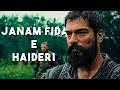 Ertugrul x Osman - Janam Fida-e-Haideri | Sadiq Hussain | The Ottoman Editz