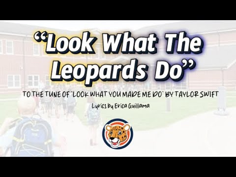 "Look What the Leopards Do" LGE PBIS Parody of "Look What You Made Me Do" by Taylor Swift