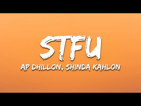 STFU - AP Dhillon & Shinda Kahlon (Lyrics) | 7clouds Hindi