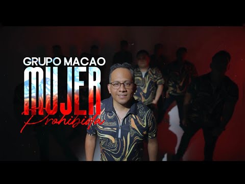 Grupo Macao -MUJER PROHIBIDA (video official)
