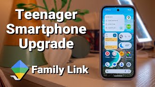 The Big Upgrade to an Android Phone Supervised by Family Link