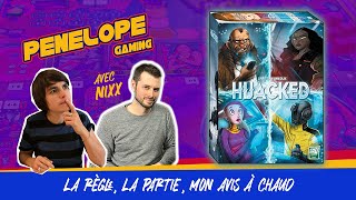 [ HIJACKED ] - La règle, la partie, notre avis avec @Nixx_BoardGames !