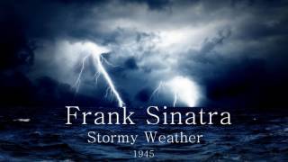 Frank Sinatra - Stormy Weather