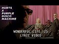 Hurts, Purple Disco Machine - Wonderful Life '25 (Official Lyric Video)