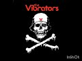The Vibrators (Another day without you)