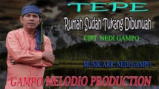 Download lagu TEPE - RUMAH SUDAH TUKANG DIBUNUAH mp3