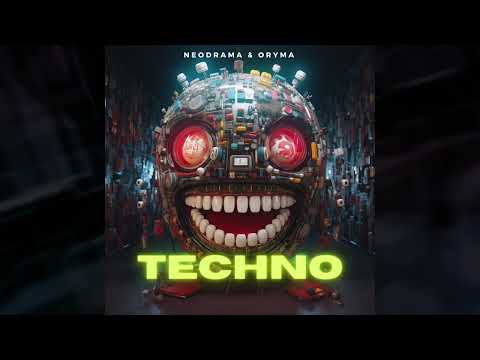 NEODRAMA & ORYMA - Techno (HARDTECHNO)