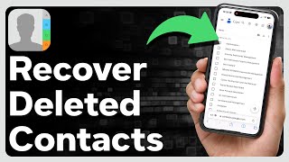 How To Recover Deleted Contacts On iPhone