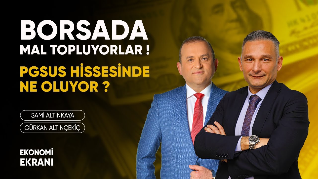 Borsada Mal Topluyorlar ! | Pgsus'ta Ne Oluyor ? | Gürkan Altınçekiç | Ekonomi Ekranı