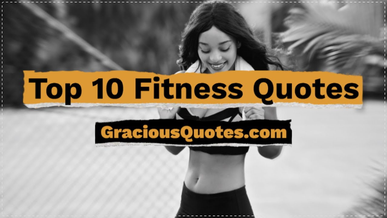 Top 10 Fitness Quotes - Gracious Quotes