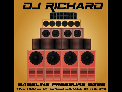 DJ Richard - Bassline Pressure 2022 - 2 Hour Speed Garage & Bass Mix