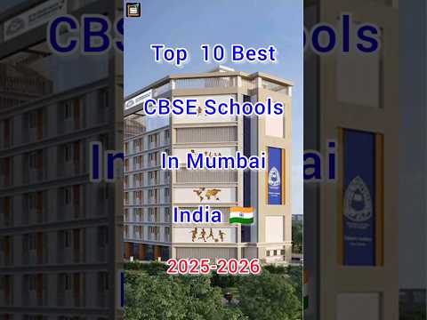 𝗧𝗼𝗽 𝟭𝟬 𝗕𝗲𝘀𝘁 𝗖𝗕𝗦𝗘 𝗦𝗰𝗵𝗼𝗼𝗹𝘀  𝗜𝗻 𝗠𝘂𝗺𝗯𝗮𝗶 𝗜𝗻𝗱𝗶𝗮 🇮🇳  |𝟮𝟬𝟮𝟱-𝟮𝟬𝟮𝟲