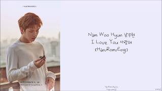 NAM WOOHYUN 남우현 : I Love You 사랑해 [Han/Rom/Eng] Lyrics
