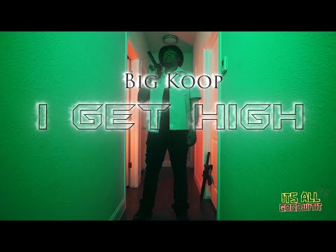 BIG KOOP - I Get High (Exclusive By: @WYLATMusic)