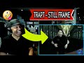 Trapt Still Frame - Producer Reaction