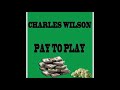Charles Wilson  - Your Body's Here