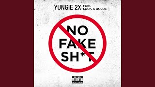 No Fake Shit (feat. Lock & Dolce)