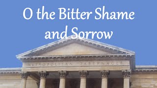 O the Bitter Shame and Sorrow