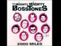 The Mighty Mighty Bosstones - 2,000 Miles 