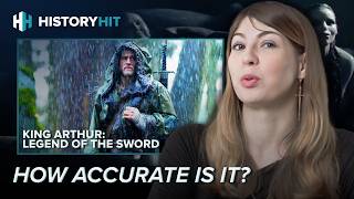 Medieval Expert SHOCKED By Accuracy of King Arthur: Legend of The Sword