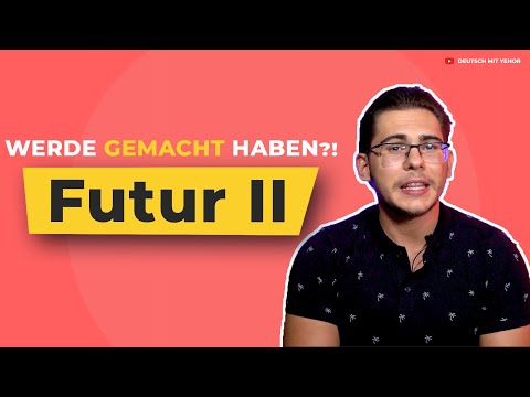 German Lesson #50. Futur II – the next tense in German.