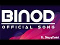BINOD | Official Song | Ft. SlayyPoint | Binod Point