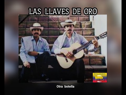 LAS  LLAVES  DE  ORO - OTRA  BOTELLA  (LETRA)