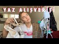 YAZ BİTMEDEN YAZ ALIŞVERİŞİ! | SEZONUN TRENDLERİ #yaz